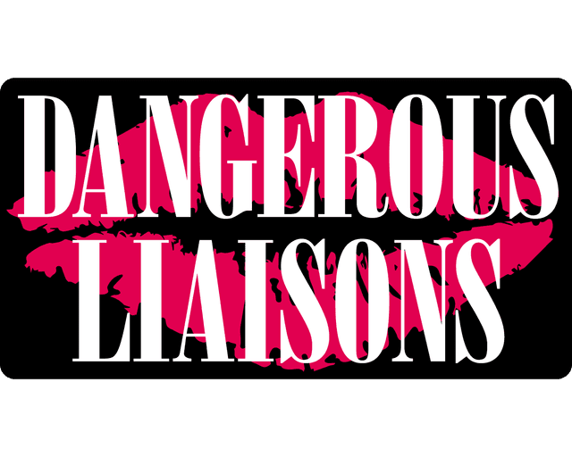 Dangerous Liaisons